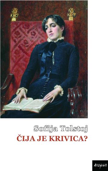 Knjiga Čija je krivica? autora Sofija Tolstoj izdana 2026 kao meki uvez dostupna u Knjižari Znanje.