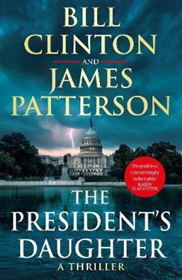 Knjiga President's Daughter autora Bill Clinton ; James Patterson izdana 2021 kao meki uvez dostupna u Knjižari Znanje.