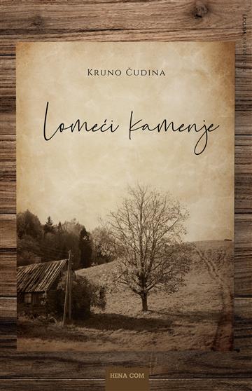 Knjiga Lomeći kamenje autora Kruno Čudina izdana 2019 kao meki uvez dostupna u Knjižari Znanje.