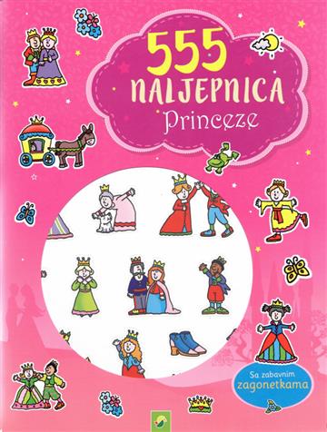 Knjiga Princeze 555 naljepnica autora Grupa autora izdana 2021 kao meki uvez dostupna u Knjižari Znanje.