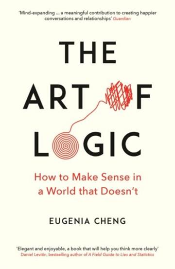Knjiga Art of Logic autora Eugenia Cheng izdana 2019 kao meki uvez dostupna u Knjižari Znanje.
