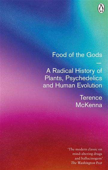 Knjiga Food Of The Gods autora Terence McKenna izdana 2021 kao meki uvez dostupna u Knjižari Znanje.