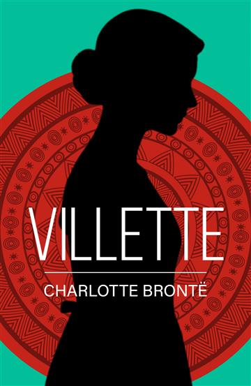 Knjiga Villette autora Charlotte Brontë izdana 2025 kao meki uvez dostupna u Knjižari Znanje.
