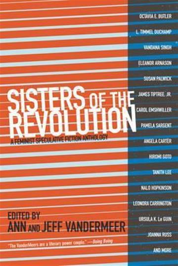 Knjiga Sisters of the Revolution autora Jeff Vandermeer izdana 2015 kao meki uvez dostupna u Knjižari Znanje.
