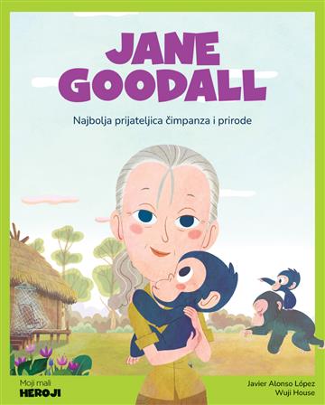 Knjiga Jane Goodall autora Javier Alonso López izdana 2026 kao tvrdi uvez dostupna u Knjižari Znanje.