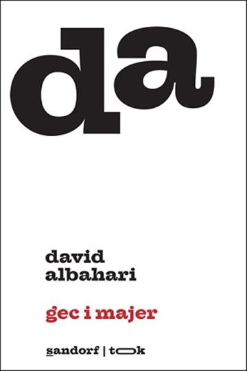 Knjiga Gec i Majer autora David Albahari izdana 2019 kao meki uvez dostupna u Knjižari Znanje.