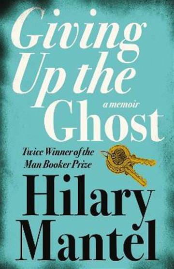 Knjiga Giving up the Ghost: A Memoir autora Hilary Mantel izdana 2009 kao meki uvez dostupna u Knjižari Znanje.