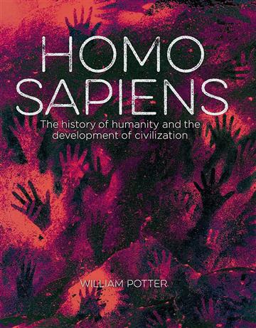 Knjiga Homo Sapiens: History of Humanity and the Development of Civilization autora  izdana 2023 kao tvrdi uvez dostupna u Knjižari Znanje.