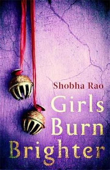 Knjiga Girls burn brighter autora Shobha Rao izdana 2018 kao meki uvez dostupna u Knjižari Znanje.