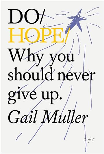 Knjiga Do Hope autora Gail Muller izdana 2023 kao meki uvez dostupna u Knjižari Znanje.