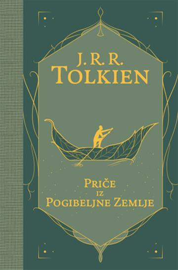 Knjiga Priče iz Pogibeljne zemlje autora J. R. R. Tolkien izdana 2025 kao tvrdi uvez dostupna u Knjižari Znanje.