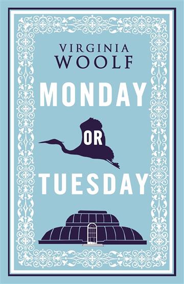 Knjiga Monday or Tuesday autora Virginia Woolf izdana 2014 kao meki uvez dostupna u Knjižari Znanje.