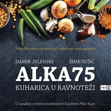 Knjiga ALKA75 - Kuharica u ravnoteži autora Damir Jelenski izdana 2021 kao tvrdi uvez dostupna u Knjižari Znanje.