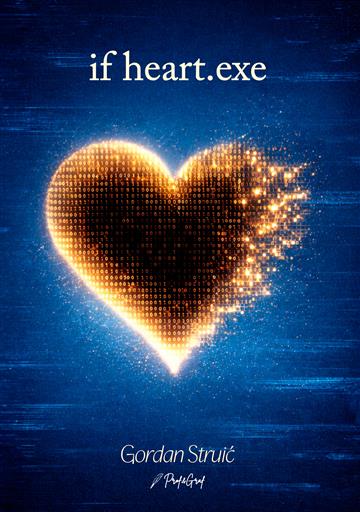 Knjiga If heart.exe autora Gordan Striuć izdana 2026 kao tvrdi uvez dostupna u Knjižari Znanje.