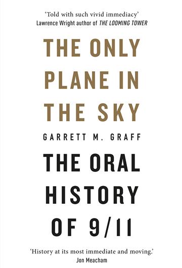 Knjiga Only Plane in the Sky: Oral History of 9/11 autora Garrett M. Graff izdana 2019 kao meki uvez dostupna u Knjižari Znanje.