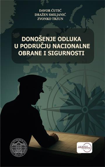Knjiga Donošenje odluka autora Ćutić, Smiljanić i Trzun izdana 2026 kao meki uvez dostupna u Knjižari Znanje.