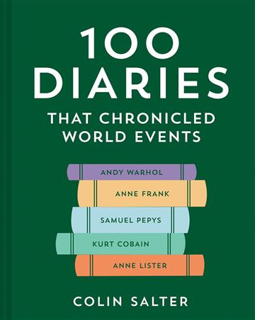 Knjiga 100 Diaries That Chronicled World Events autora Colin Salter izdana 2025 kao tvrdi uvez dostupna u Knjižari Znanje.