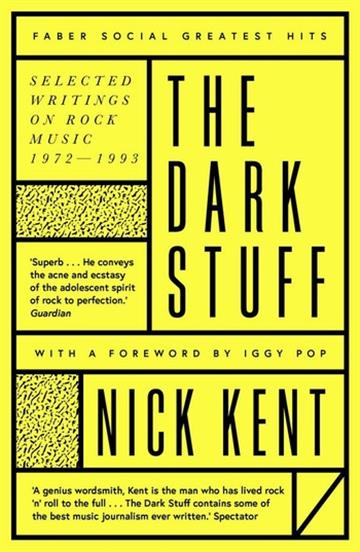 Knjiga Dark Stuff autora Nick Kent izdana 2019 kao meki uvez dostupna u Knjižari Znanje.