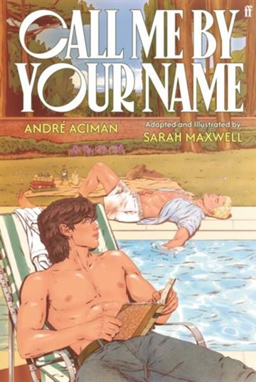 Knjiga Call Me by Your Name: Graphic Novel autora Andre Aciman, Sarah izdana 2026 kao meki uvez dostupna u Knjižari Znanje.
