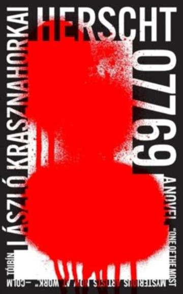 Knjiga Herscht 07769 autora Laszlo Kraznahorkai izdana 2024 kao meki uvez dostupna u Knjižari Znanje.