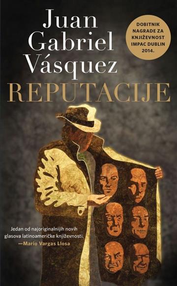 Knjiga Reputacije autora Huan Gabriel Vasquez izdana 2017 kao meki uvez dostupna u Knjižari Znanje.