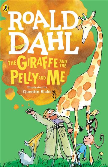 Knjiga The Giraffe and the Pelly and Me autora Roald Dahl, Quentin Blake izdana 2009 kao meki uvez dostupna u Knjižari Znanje.