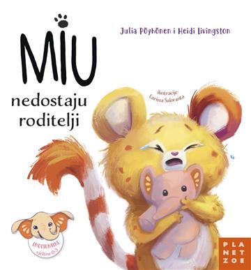Knjiga Miu nedostaju roditelji autora Heidi Livingston i Julia Pöyhönen izdana 2025 kao tvrdi uvez dostupna u Knjižari Znanje.