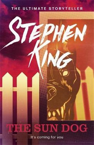 Knjiga Sun Dog autora Stephen King izdana 2021 kao meki uvez dostupna u Knjižari Znanje.