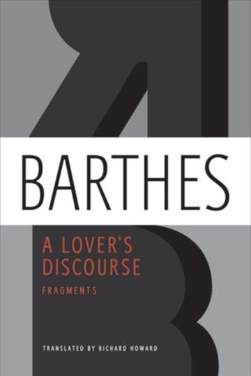 Knjiga Lover's Discourse: Fragments autora Roland Barthes izdana 2010 kao meki uvez dostupna u Knjižari Znanje.