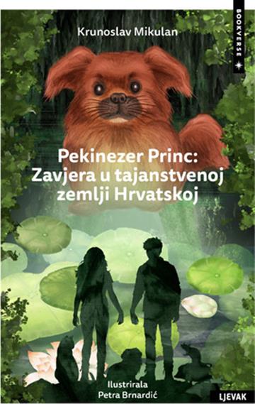 Knjiga Pekinezer Princ: Zavjera u tajanstvenoj zemlji Hrvatskoj autora Krunoslav Mikulan izdana 2026 kao tvrdi uvez dostupna u Knjižari Znanje.