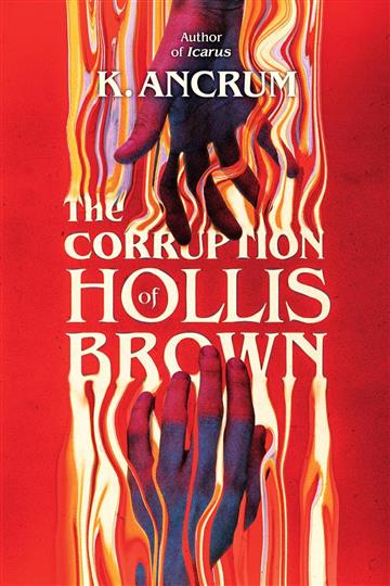 Knjiga Corruption of Hollis Brown autora K. Ancrum izdana 2025 kao tvrdi uvez dostupna u Knjižari Znanje.