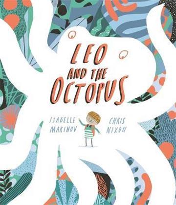 Knjiga Leo and the Octopus autora Isabelle Marinov izdana 2021 kao meki uvez dostupna u Knjižari Znanje.