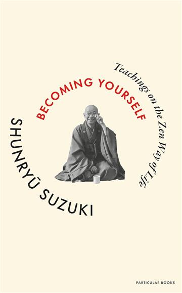 Knjiga Becoming Yourself autora Shunryu Suzuki izdana 2025 kao tvrdi uvez dostupna u Knjižari Znanje.