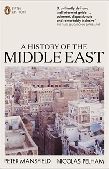 Knjiga History of the Middle East 5E autora Peter Mansfield izdana 2019 kao meki uvez dostupna u Knjižari Znanje.