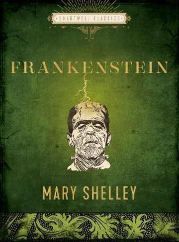 Knjiga Frankenstein autora Mary Shelley izdana 2022 kao tvrdi uvez dostupna u Knjižari Znanje.