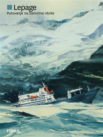 Knjiga Putovanje na Samotne otoke autora Emmanuel Lepage izdana 2017 kao tvrdi uvez dostupna u Knjižari Znanje.