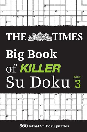 Knjiga Times Big Book of Killer Su Doku Book 3 autora The Times izdana 2023 kao meki uvez dostupna u Knjižari Znanje.