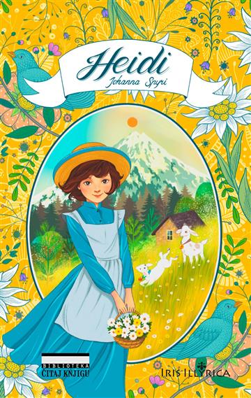 Knjiga Heidi autora Johanna Spyri izdana 2020 kao tvrdi uvez dostupna u Knjižari Znanje.