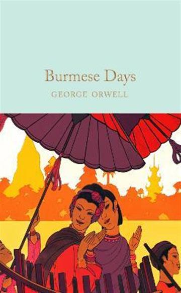 Knjiga Burmese Days autora George Orwell izdana 2021 kao tvrdi uvez dostupna u Knjižari Znanje.