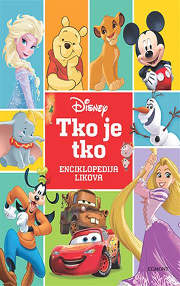 Knjiga Encikoopedija Likova: Tko Je Tko? autora Disney izdana 2019 kao tvrdi dostupna u Knjižari Znanje.