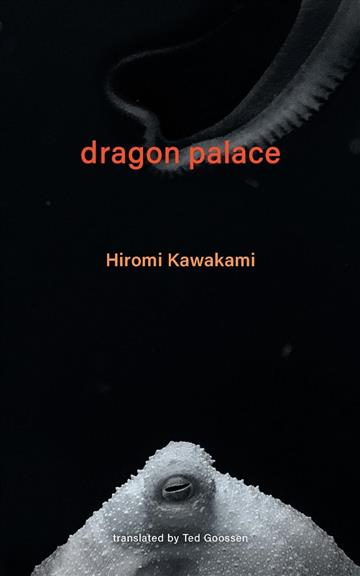 Knjiga Dragon Palace autora Hiromi Kawakami izdana 2023 kao meki uvez dostupna u Knjižari Znanje.