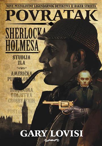 Knjiga Povratak Sherlocka Holmesa autora Gary Lovisi izdana 2010 kao meki uvez dostupna u Knjižari Znanje.
