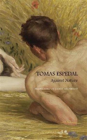 Knjiga Against Nature: The Notebooks autora Tomas Espedal izdana 2022 kao meki uvez dostupna u Knjižari Znanje.