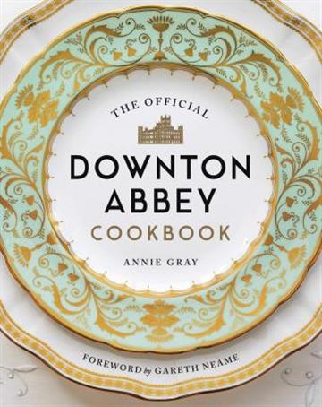 Knjiga Official Downton Abbey Cookbook autora Annie Gray izdana 2019 kao tvrdi uvez dostupna u Knjižari Znanje.