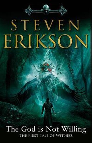 Knjiga The God is Not Willing : The First Tale of Witness autora Steven Erikson izdana 2021 kao meki uvez dostupna u Knjižari Znanje.
