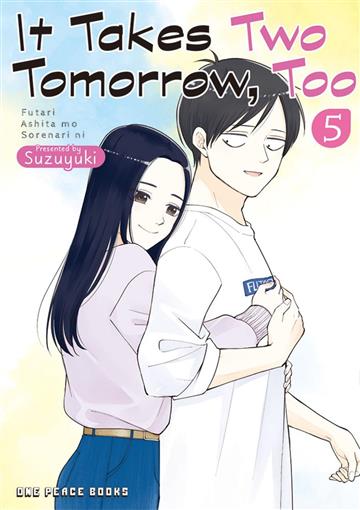 Knjiga It Takes Two Tomorrow, Too, Vol. 5 autora Suzuyuki izdana 2025 kao meki dostupna u Knjižari Znanje.