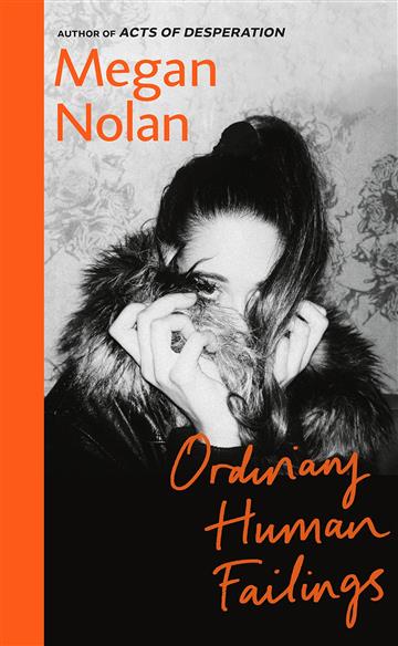 Knjiga Ordinary Human Failings autora Megan Nolan izdana 2023 kao meki uvez dostupna u Knjižari Znanje.