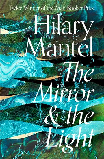 Knjiga Mirror and the Light autora Hilary Mantel izdana 2020 kao meki uvez dostupna u Knjižari Znanje.