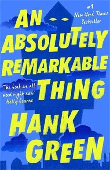 Knjiga An Absolutely Remarkable Thing autora Hank Green izdana 2019 kao meki uvez dostupna u Knjižari Znanje.