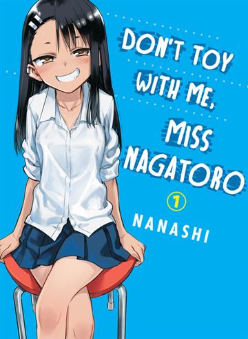 Knjiga Don't Toy With Me, Miss Nagatoro, vol. 01 autora Nanashi izdana 2019 kao meki uvez dostupna u Knjižari Znanje.